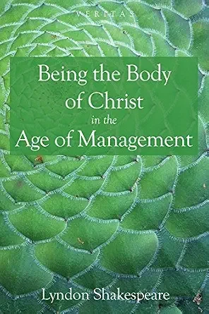 Being the Body of Christ in the Age of Management book cover
