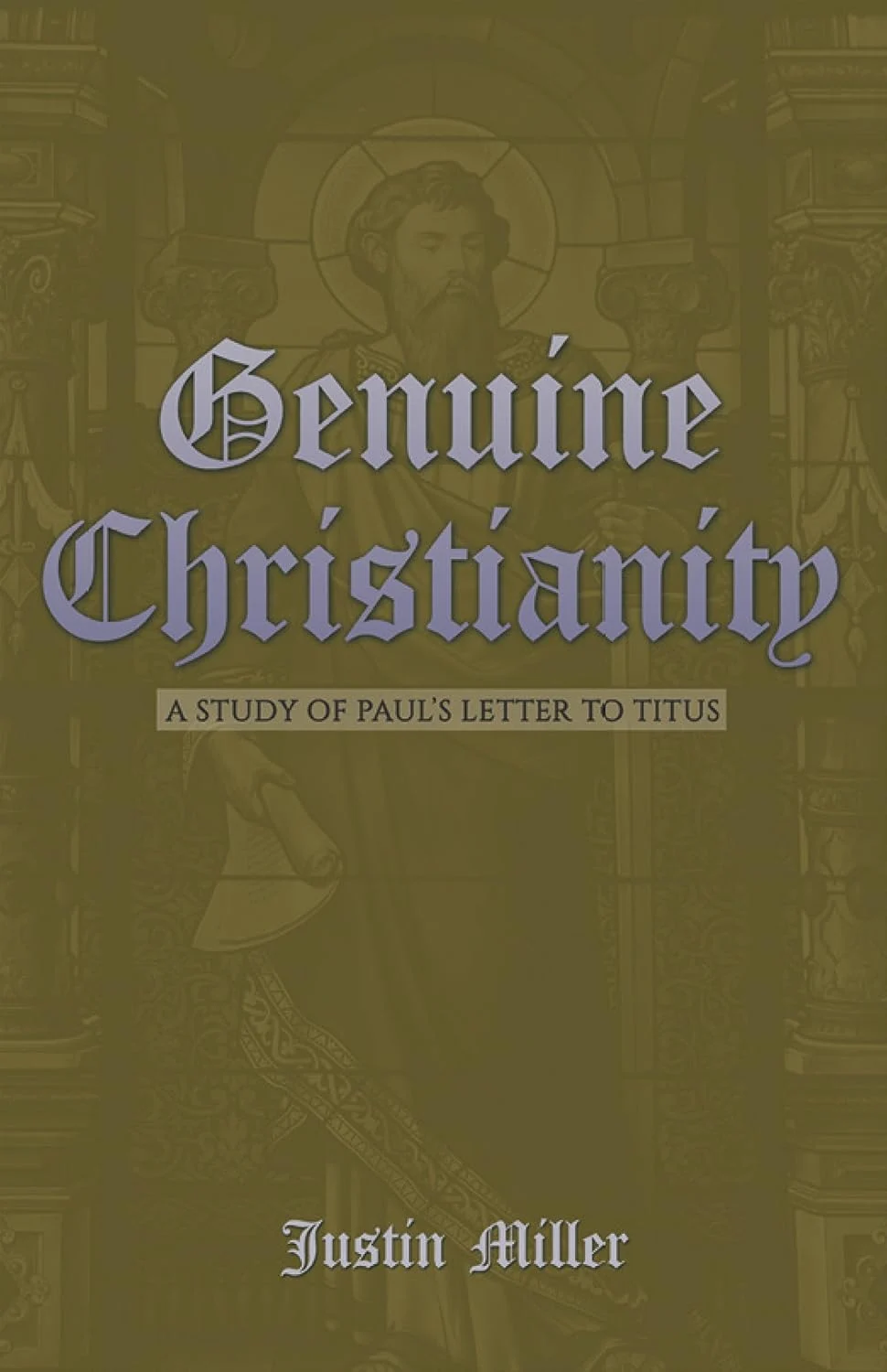 Genuine Christianity: A Study of Paul’s Letter to Titus book cover