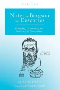 Notes on Bergson and Descartes: Philosophy, Christianity, and Modernity in Contestation cover